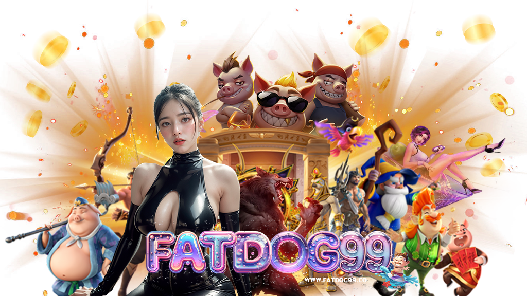 fatdog99-เว็บคาสิโนออนไลน์